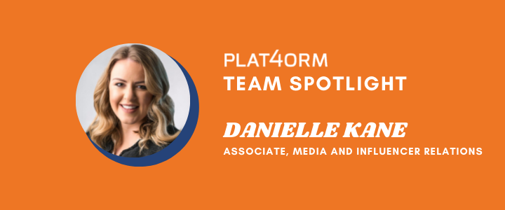 Plat4orm Team Spotlight: Danielle Kane
