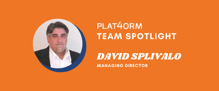 Plat4orm Team Spotlight: David Splivalo