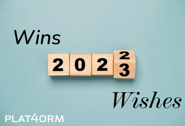Plat4orm’s 2022 Wins and 2023 Wishes 